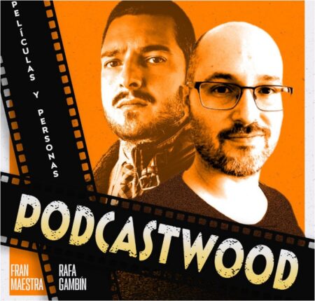🎦    PELÍCULAS Y PERSONAS (PARTE II) | Especial Podcastwood