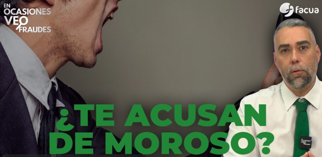 ¿TE ACUSAN DE MOROSO? | En Ocasiones Veo Fraudes #127