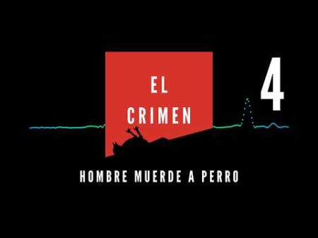 PODCAST | Hombre muerde a perro. Capítulo 4: El crimen