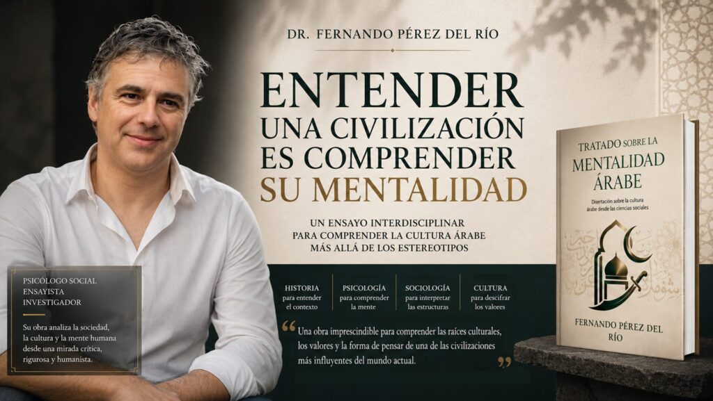 ⭕️ Dr. Fernando PÉREZ del RÍO: “TRATADO sobre LA MENTALIDAD ÁRABE” | Libro Estrella